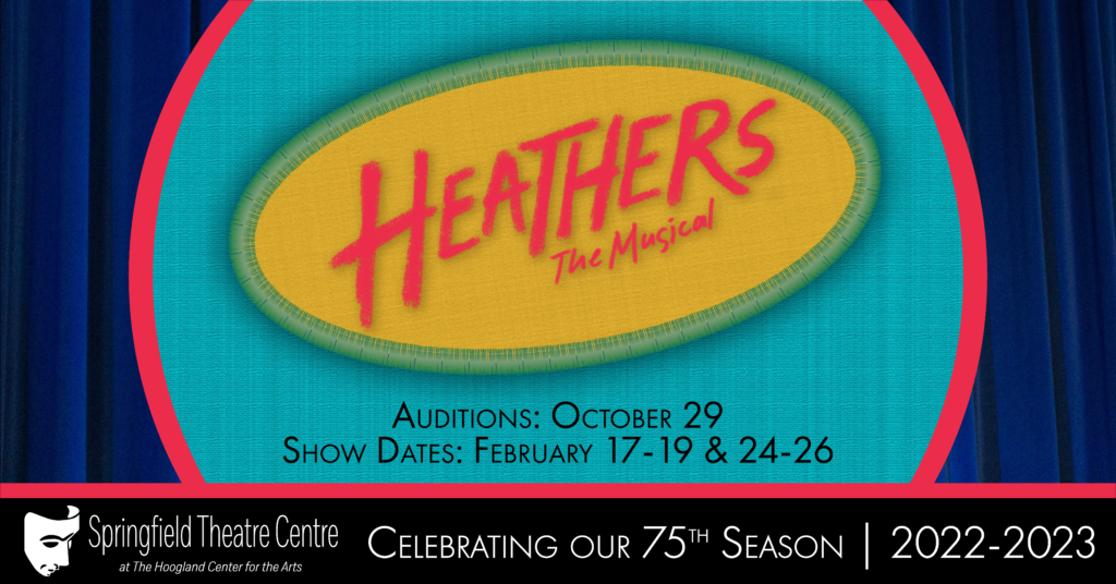 Heathers The Musical Auditions Springfield Theatre Centre