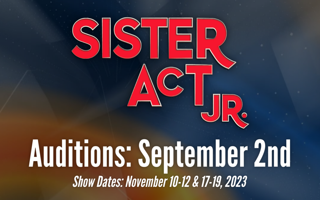 Sister Act Jr. Auditions