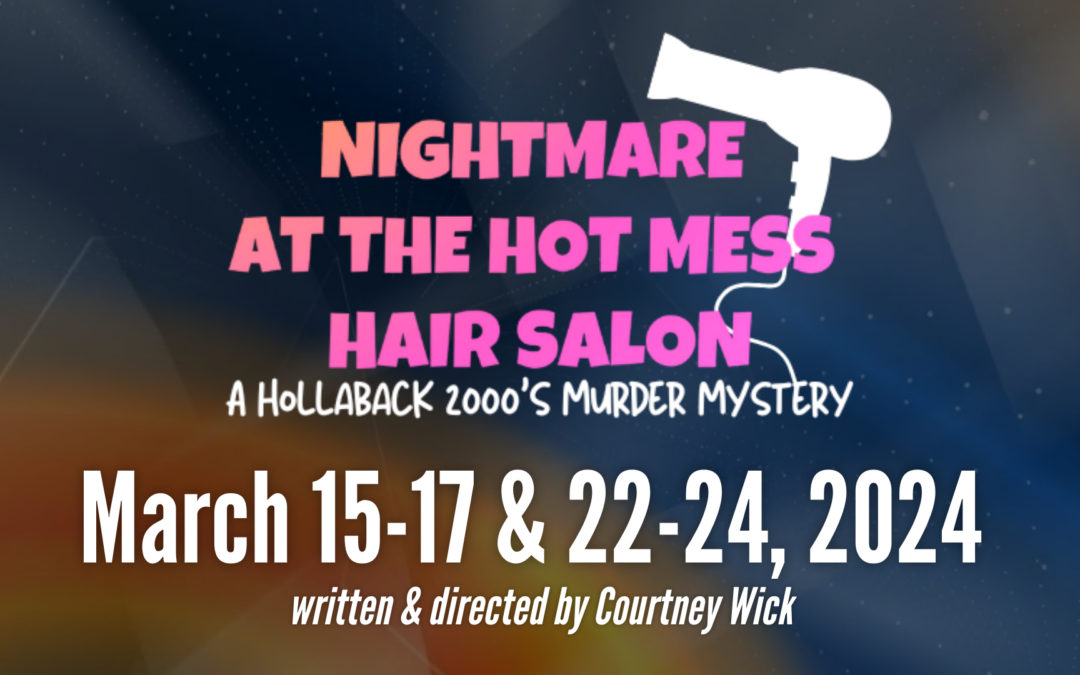 Nightmare at the Hot Mess Hair Salon: A Hollaback 2000’s Murder Mystery