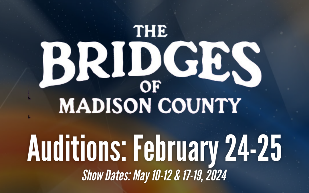 Bridges of Madison County Auditions