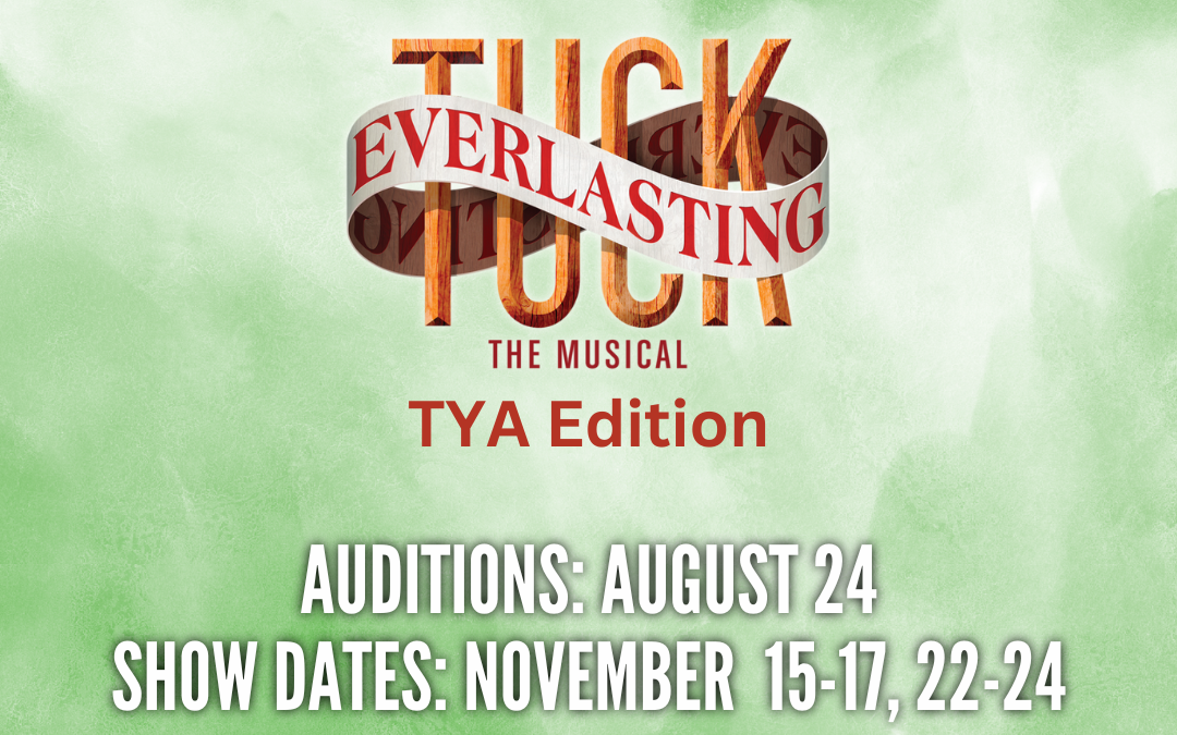 Tuck Everlasting TYA Auditions